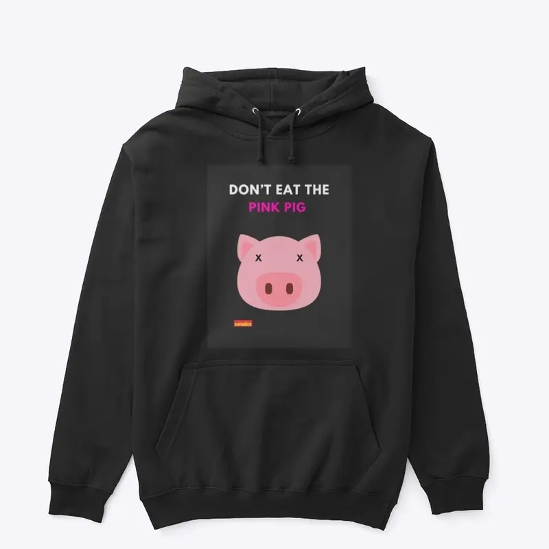 Don’t Eat the Pink Pig